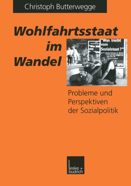 Wohlfahrtsstaat Im Wandel : Probleme Und Perspektiven Der Sozialpolitik, Paperback / softback Book