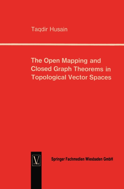 The Open Mapping and Closed Graph Theorems in Topological Vector Spaces, PDF eBook