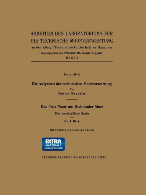 Die Aufgaben Der Technischen Moorverwertung / Das Tote Moor Am Steinhuder Meer : Eine Moorkundliche Studie, Paperback / softback Book