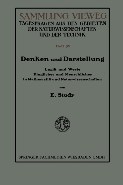 Denken Und Darstellung : Logik Und Werte Dingliches Und Menschliches in Mathematik Und Naturwissenschaften, Paperback / softback Book