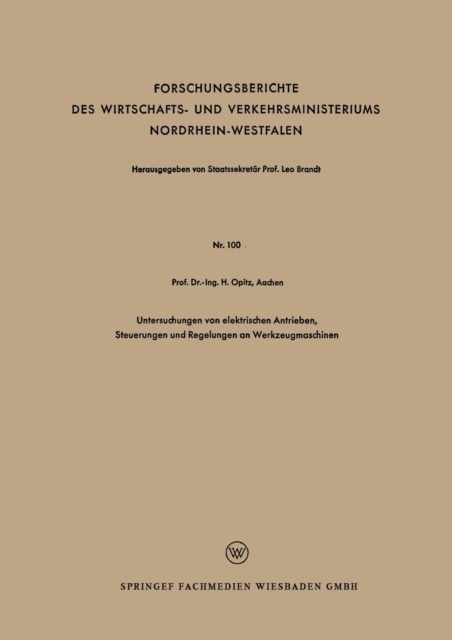 Untersuchungen Von Elektrischen Antrieben, Steuerungen Und Regelungen an Werkzeugmaschinen, Paperback / softback Book