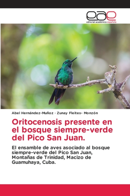 Oritocenosis presente en el bosque siempre-verde del Pico San Juan., Paperback / softback Book