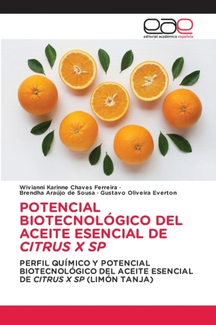 Potencial Biotecnologico del Aceite Esencial de Citrus X Sp, Paperback / softback Book