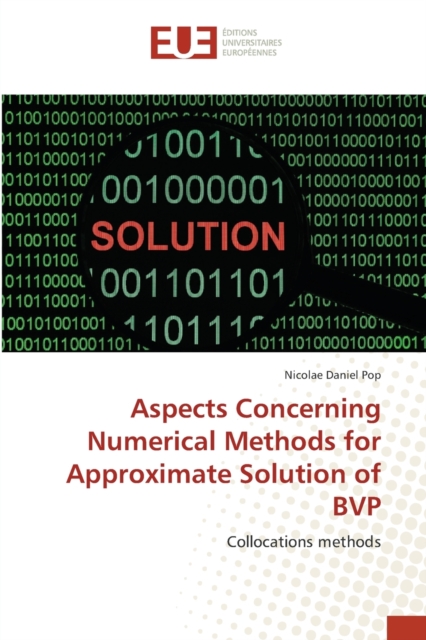 Aspects Concerning Numerical Methods for Approximate Solution of BVP, Paperback / softback Book