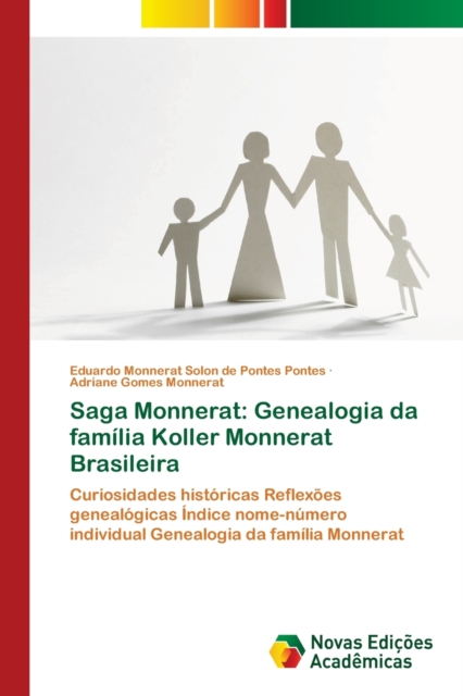 Saga Monnerat : Genealogia da familia Koller Monnerat Brasileira, Paperback / softback Book