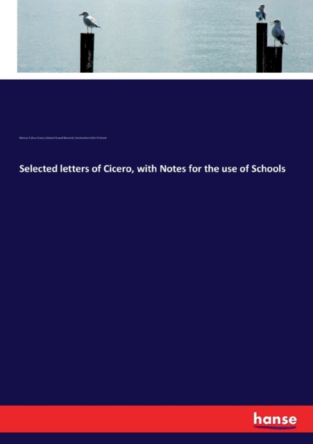 Selected letters of Cicero, with Notes for the use of Schools, Paperback / softback Book
