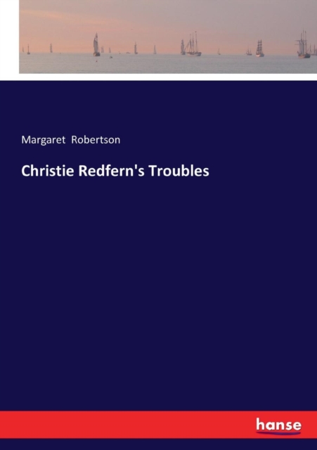 Christie Redfern's Troubles, Paperback / softback Book