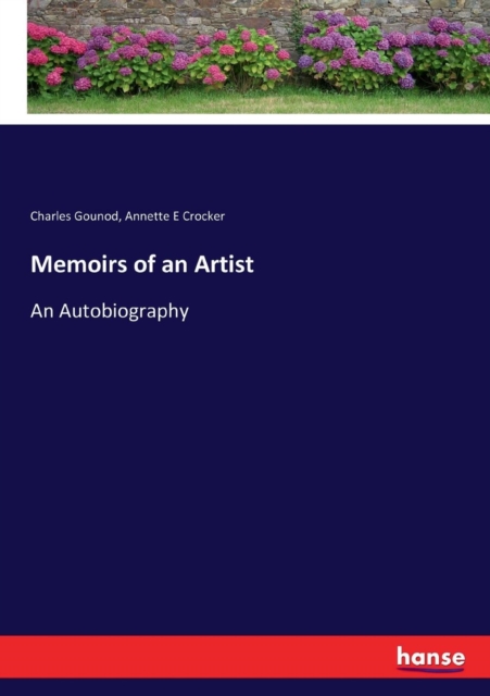 Memoirs of an Artist : An Autobiography, Paperback / softback Book