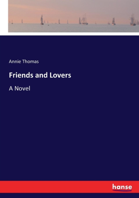 Friends and Lovers, Paperback / softback Book