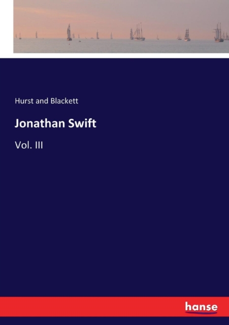 Jonathan Swift : Vol. III, Paperback / softback Book