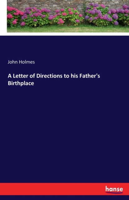 A Letter of Directions to His Father's Birthplace, Paperback / softback Book