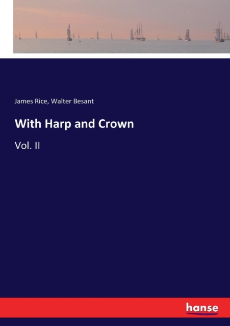 With Harp and Crown : Vol. II, Paperback / softback Book