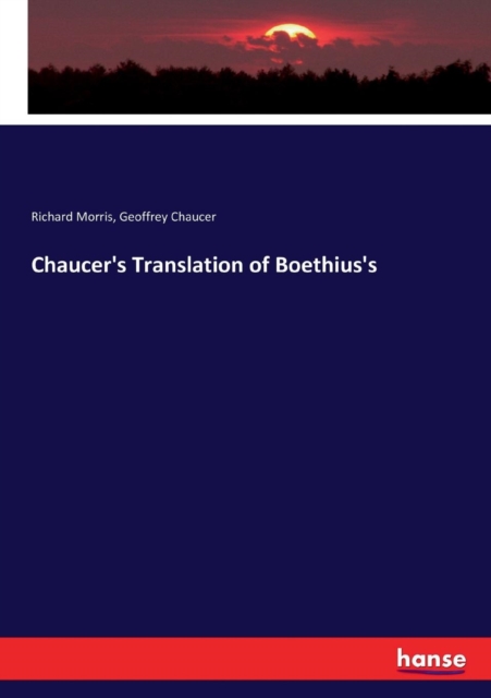 Chaucer's Translation of Boethius's, Paperback / softback Book