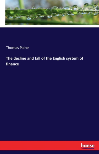 The Decline and Fall of the English System of Finance, Paperback / softback Book