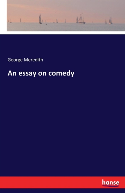 An essay on comedy, Paperback / softback Book