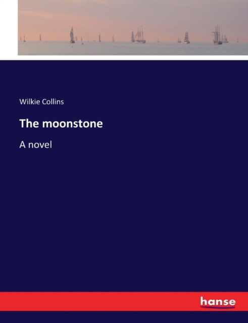 The moonstone, Paperback / softback Book