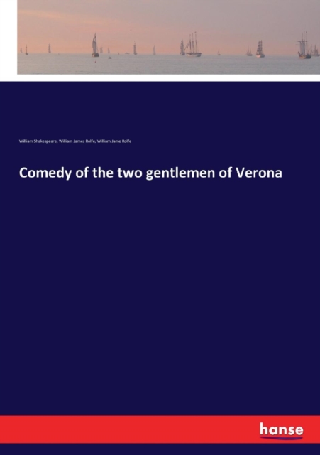 Comedy of the Two Gentlemen of Verona, Paperback / softback Book