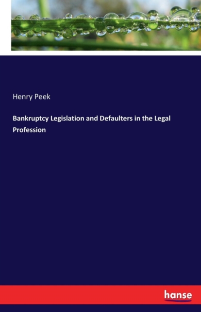 Bankruptcy Legislation and Defaulters in the Legal Profession, Paperback / softback Book