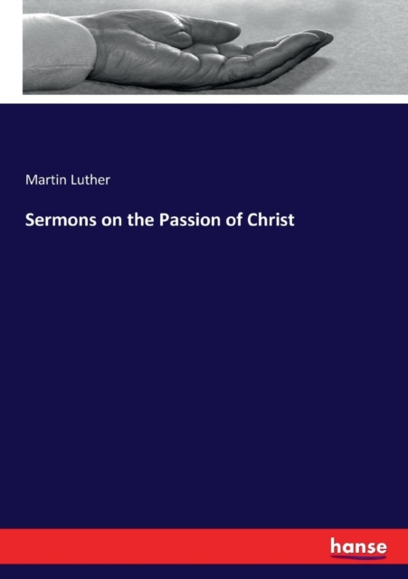 Sermons on the Passion of Christ, Paperback / softback Book