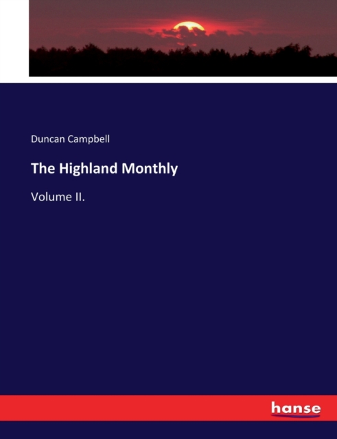 The Highland Monthly : Volume II., Paperback / softback Book