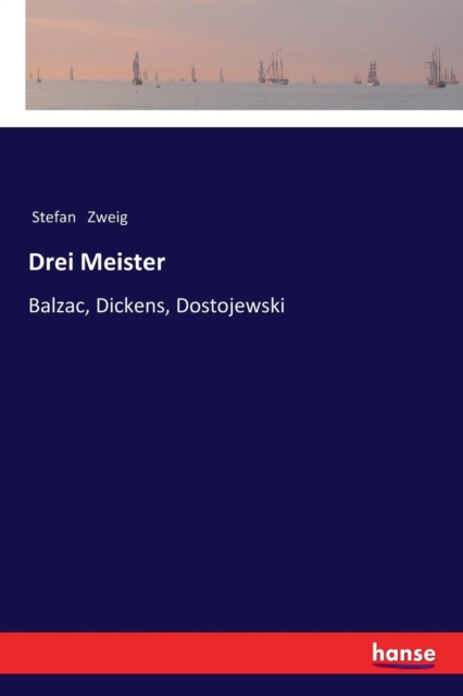 Drei Meister : Balzac, Dickens, Dostojewski, Paperback / softback Book