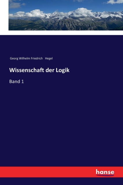 Wissenschaft der Logik : Band 1, Paperback / softback Book