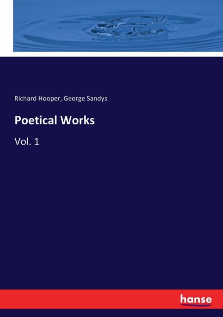 Poetical Works : Vol. 1, Paperback / softback Book