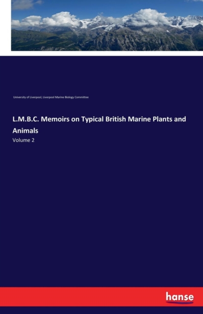 L.M.B.C. Memoirs on Typical British Marine Plants and Animals : Volume 2, Paperback / softback Book