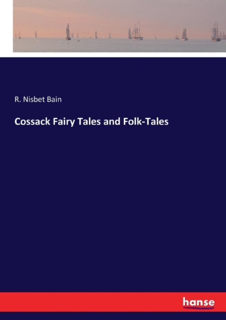 Cossack Fairy Tales and Folk-Tales, Paperback / softback Book