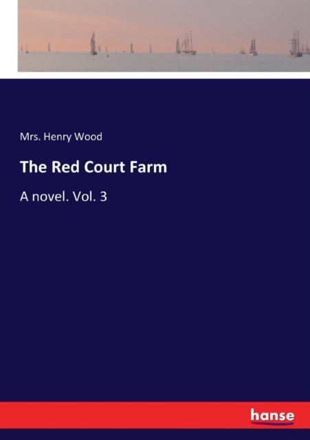 The Red Court Farm : A novel. Vol. 3, Paperback / softback Book