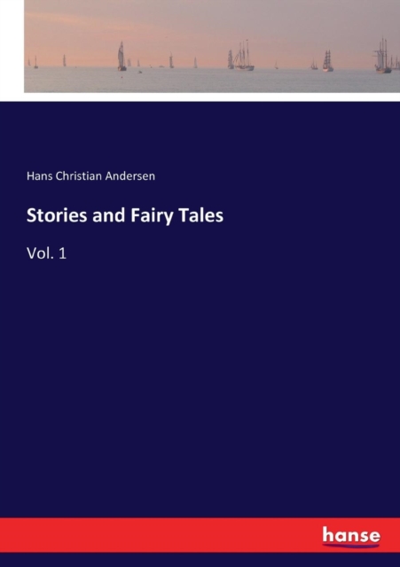Stories and Fairy Tales : Vol. 1, Paperback / softback Book