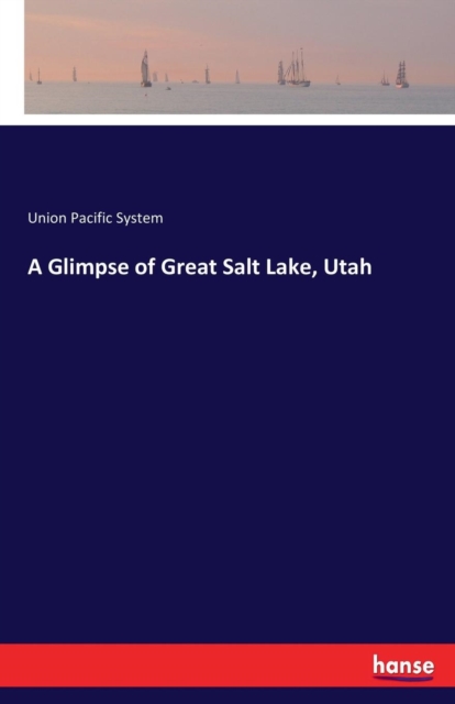 A Glimpse of Great Salt Lake, Utah, Paperback / softback Book