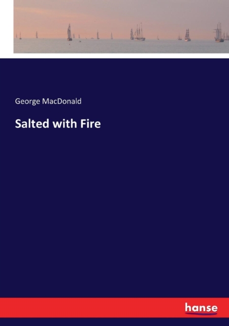 Salted with Fire, Paperback / softback Book