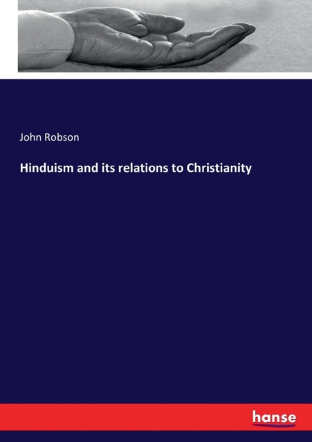 Hinduism and Its Relations to Christianity, Paperback / softback Book