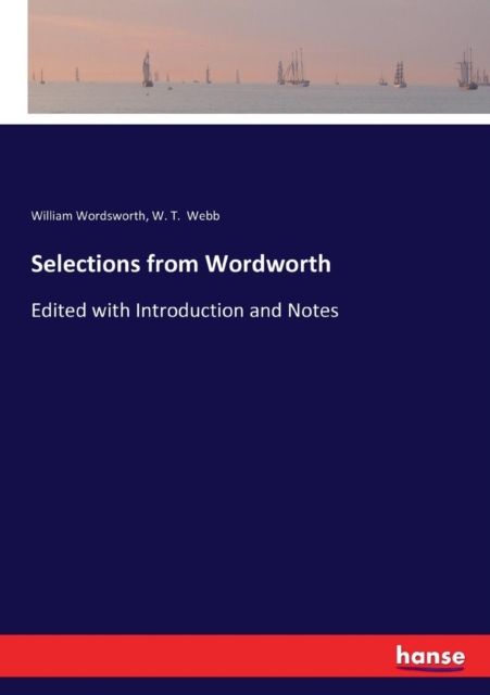 Selections from Wordworth : Edited with Introduction and Notes, Paperback / softback Book