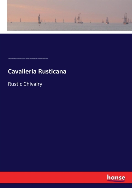 Cavalleria Rusticana : Rustic Chivalry, Paperback / softback Book