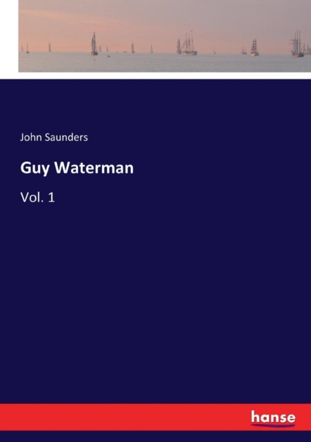 Guy Waterman : Vol. 1, Paperback / softback Book