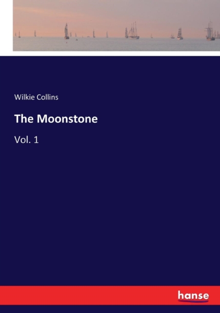 The Moonstone : Vol. 1, Paperback / softback Book