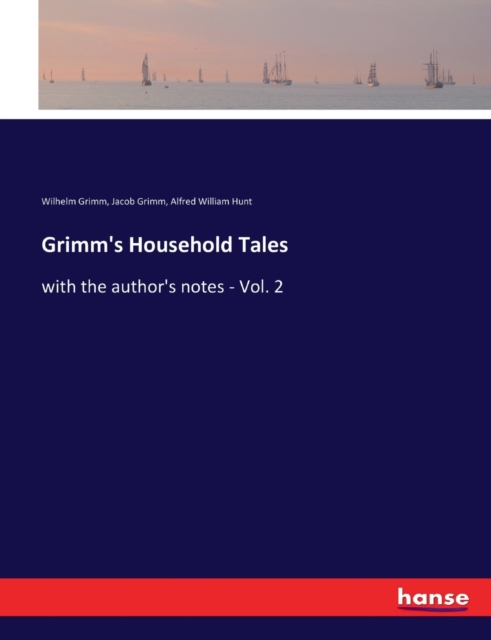 Grimm's Household Tales : with the author's notes - Vol. 2, Paperback / softback Book