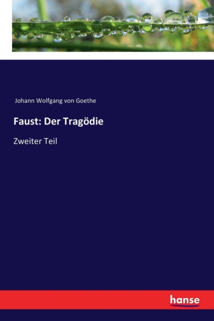 Faust : Der Tragoedie: Zweiter Teil, Paperback / softback Book