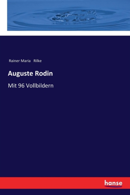 Auguste Rodin : Mit 96 Vollbildern, Paperback / softback Book
