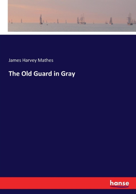 The old guard in gray, Paperback / softback Book