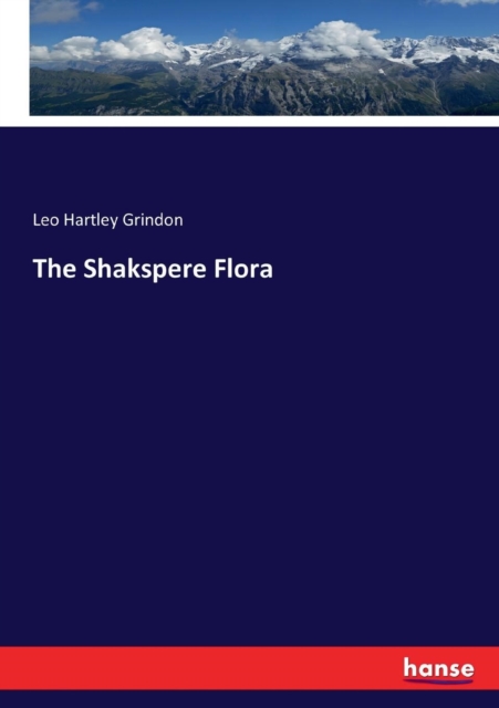 The Shakspere Flora, Paperback / softback Book