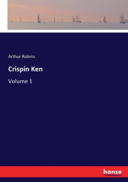 Crispin Ken : Volume 1, Paperback / softback Book