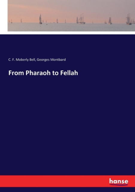From Pharaoh to Fellah, Paperback / softback Book