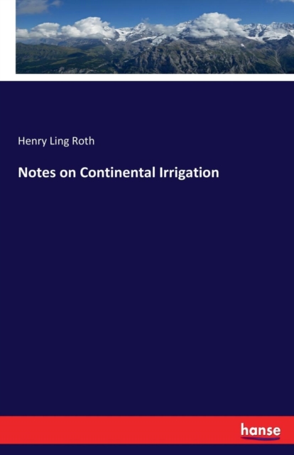 Notes on Continental Irrigation, Paperback / softback Book