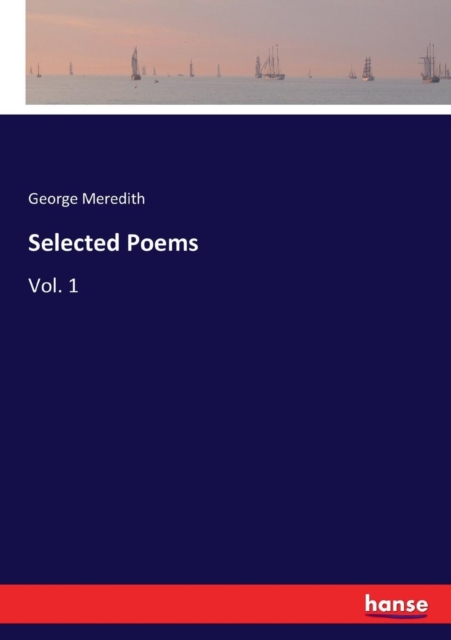 Selected Poems : Vol. 1, Paperback / softback Book