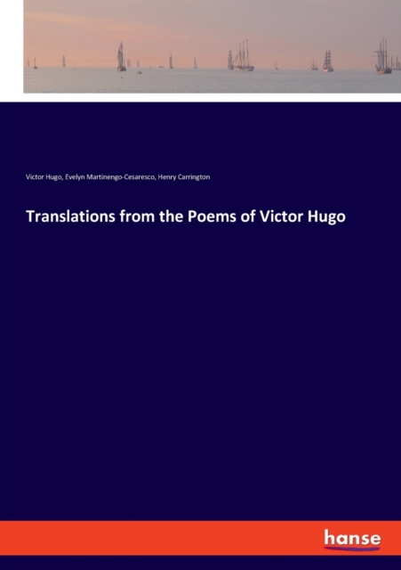 Translations from the Poems of Victor Hugo, Paperback / softback Book
