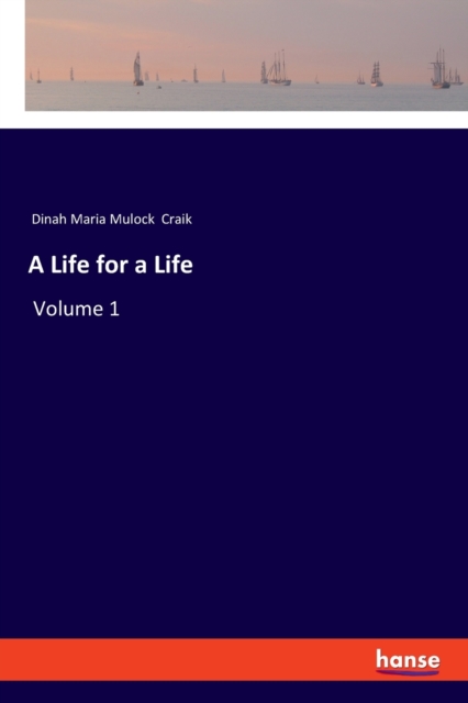 A Life for a Life : Volume 1, Paperback / softback Book