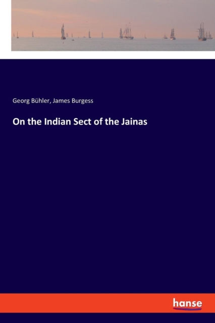 On the Indian Sect of the Jainas, Paperback / softback Book